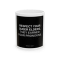 Respect Your Queer Elders — 11oz Mug