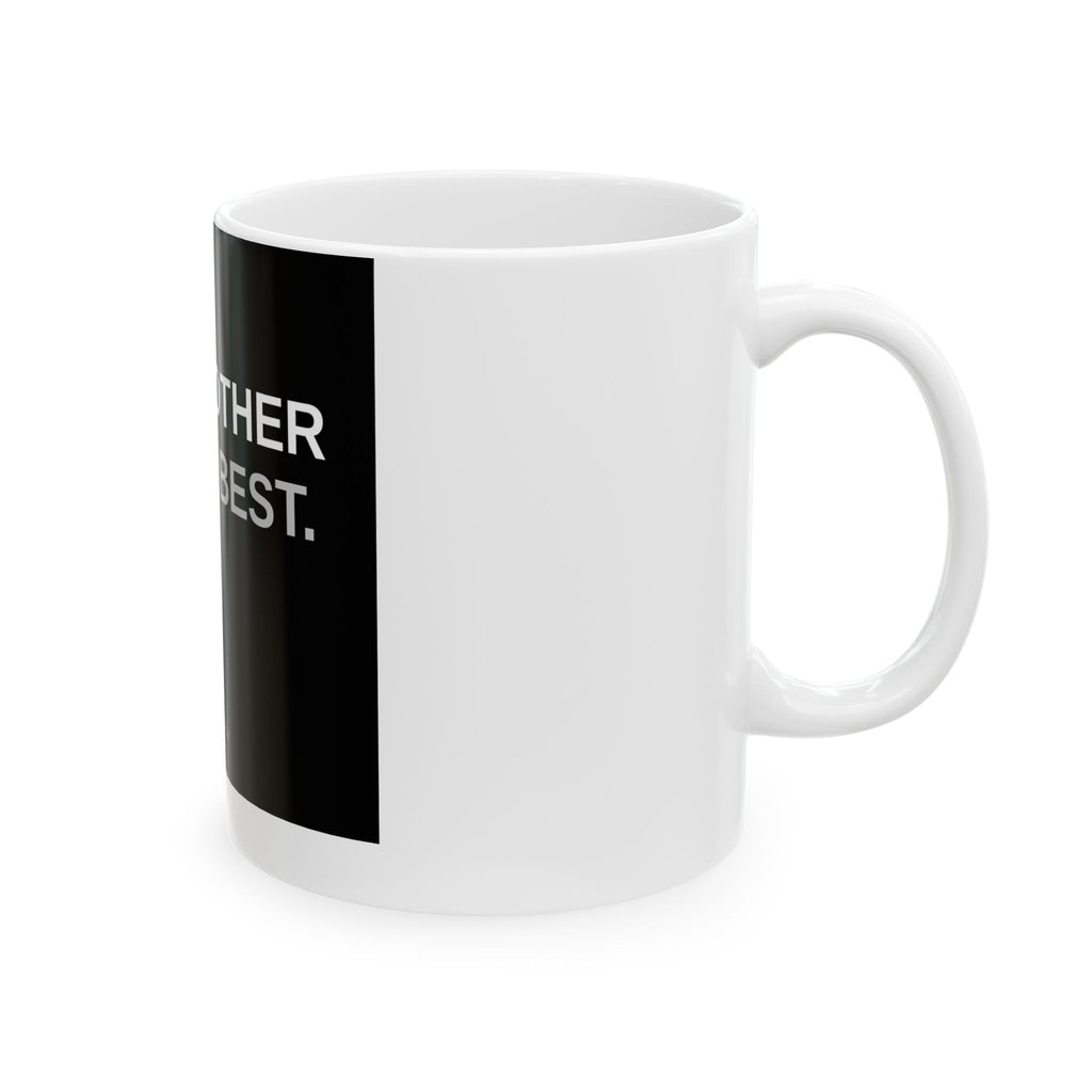 Glammother Knows Best — 11oz Mug | Funny Coffee Mug for Glam Moms