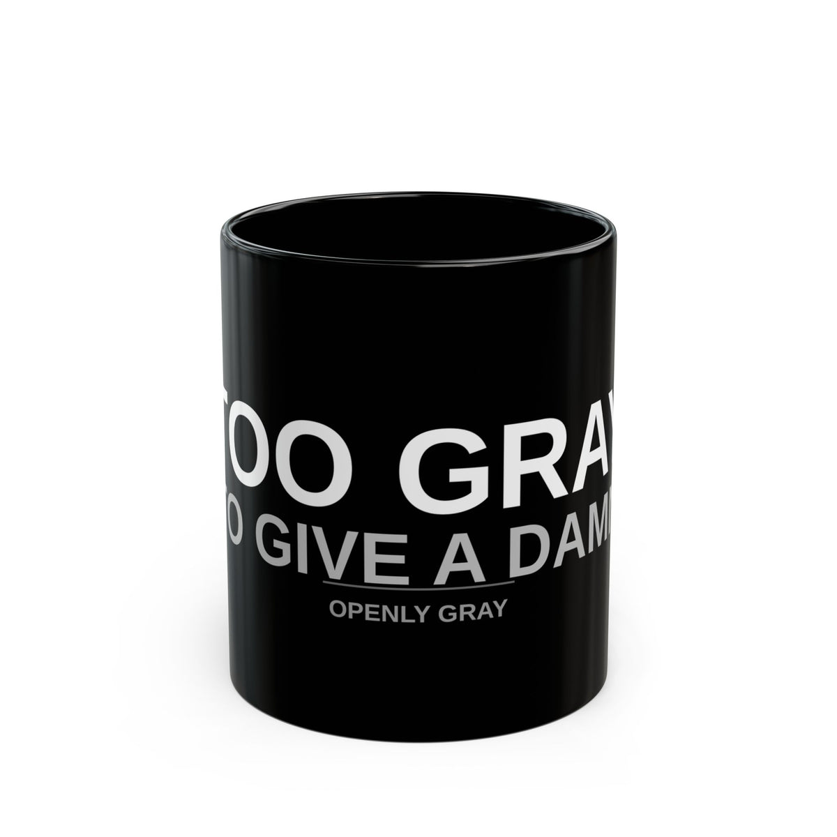 Too Gray to Give a Damn