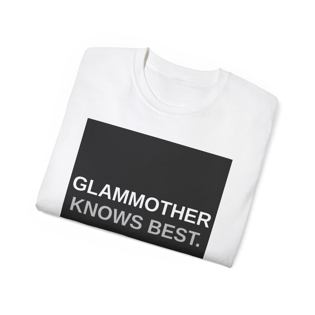 GlamMother Knows Best T-Shirt