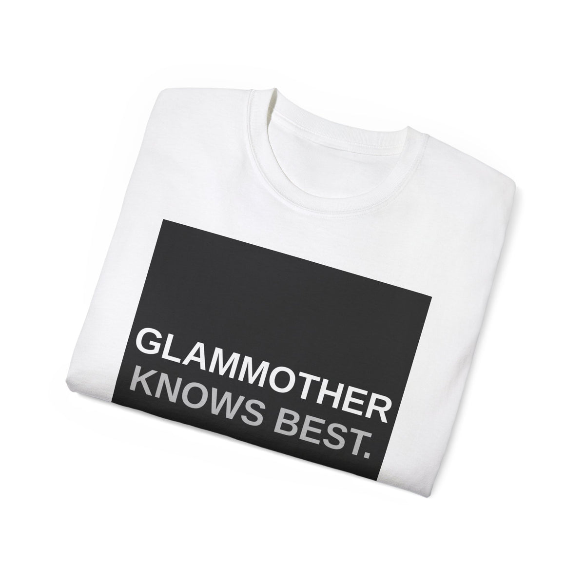 GlamMother Knows Best T-Shirt