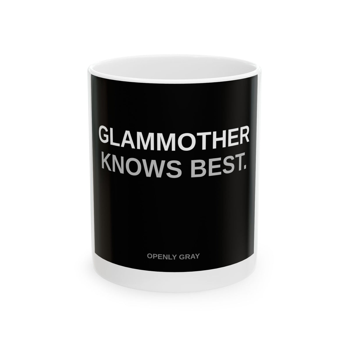 Glammother Knows Best — 11oz Mug | Funny Coffee Mug for Glam Moms