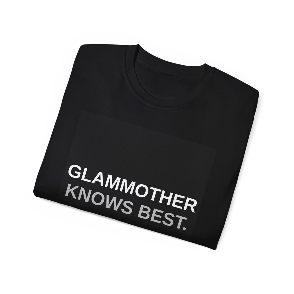 GlamMother Knows Best T-Shirt