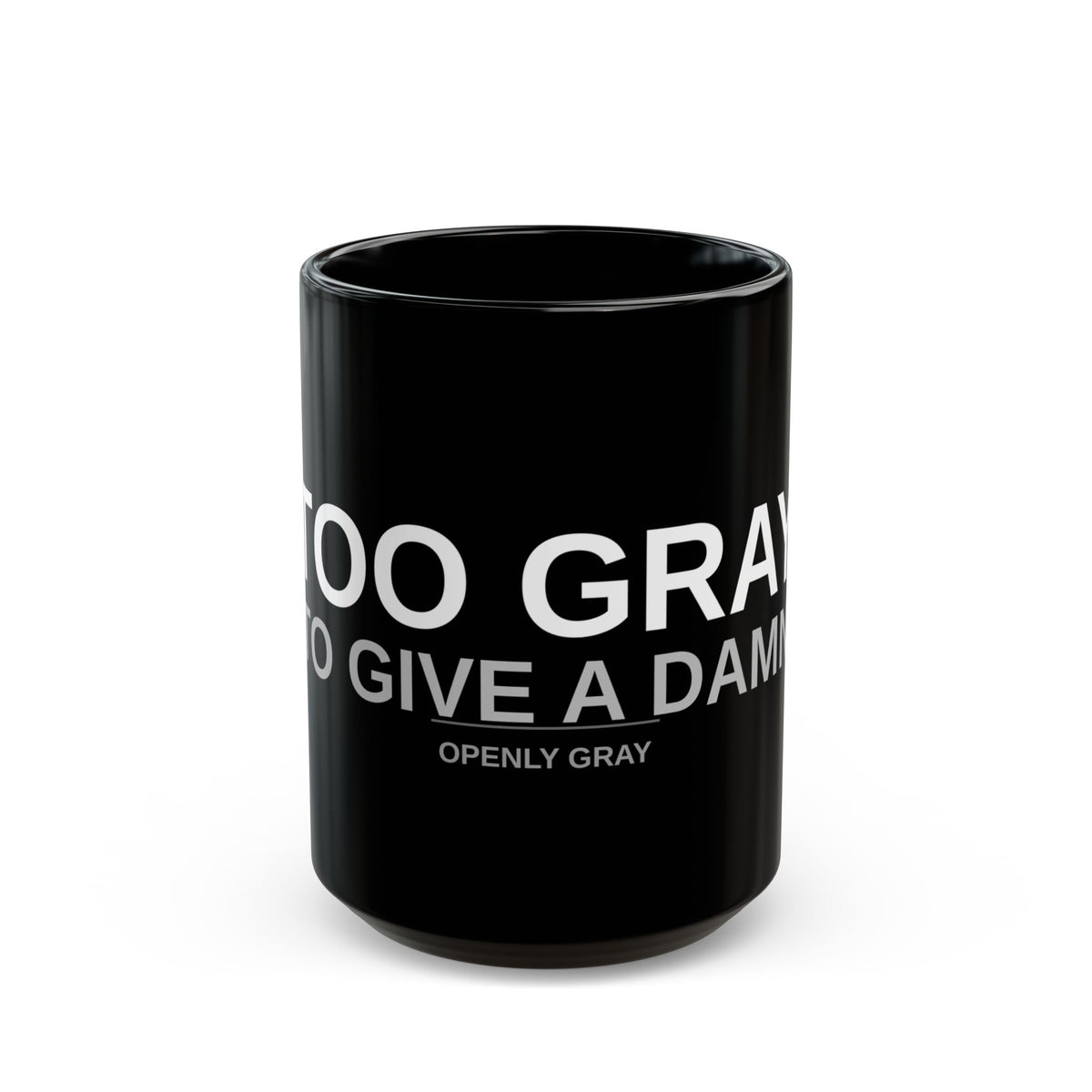 Too Gray to Give a Damn